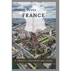(英文圖書) Charles Bwena's France 平裝版, Independently Published, 英文
