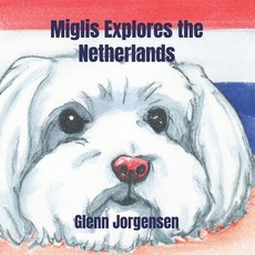 (英文圖書)Miglis Explores the Netherlands 平裝版, Independently Published, 英文