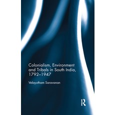 (英文圖書) Colonialism Environment and Tribals in South India 1792-1947 平裝版, Routledge Chapman & Hall, 英文