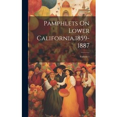 (英文圖書) Pamphlets On Lower California.1859-1887; Volume 1 精裝版, Legare Street Press, 英文