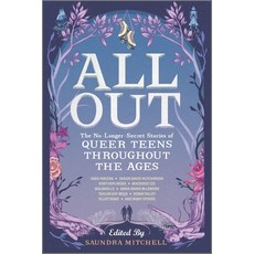All Out: The No-Longer-Secret Stories of Queer Teens Throughout the Ages 平裝版, Inkyard Press, 英文