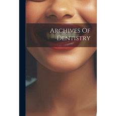 (英文圖書) Archives Of Dentistry 平裝版, Legare Street Press, 英文