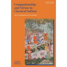 (英文圖書) Companionship and Virtue in Classical Sufism: The Contribution of Al-Sulami 精裝版, I. B. Tauris & Company, 英文