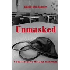 (英文圖書) Unmasked: A 2021 Creative Writing Anthology 平裝版, Lulu.com, 英文