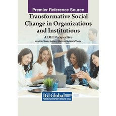 (英文圖書) Transformative Social Change in Organizations and Institutions: A DEI Perspective 平裝版, IGI Global, 英文