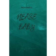 (英文圖書) Please Baby 平裝版, Sean Bailey, 英文