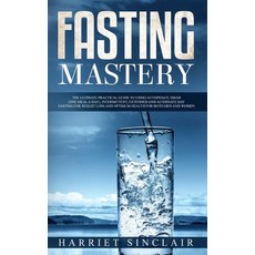 (英文圖書) Fasting Mastery: The Ultimate Practical Guide to using Authphagy OMAD (One Mea... 平裝版, Charlie Piper, 英文