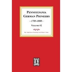 (英文圖書) Pennsylvania German Pioneers Volume #2.: A Publication of the Original Lists of Arrivals in ... 平裝版, Southern Historical Press, 英文