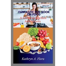 (英文圖書) Fantastic Fun Book on Food: A Creative Kitchen Adventures 平裝版, Independently Published, 英文