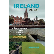 (英文圖書) Ireland 2023: A Comprehensive Guide to the Emerald Isle 平裝版, Independently Published, 英文