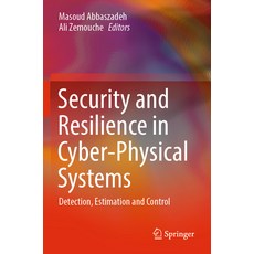 (英文圖書) Security and Resilience in Cyber-Physical Systems: Detection Estimation and Control 平裝版, Springer, 英文