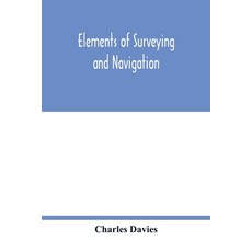 (英文圖書) Elements of surveying and navigation: with a description of the instruments and the necessary... 平裝版, Alpha Edition, 英文