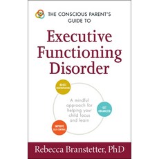 (英文圖書) The Conscious Parent's Guide to Executive Functioning Disorder: A Mindful Approach for Helpin... 平裝版, Adams Media Corporation, 英文