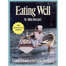 (英文圖書) Eating Well: A Guide to Foods of the Pacific Northwest 平裝版, Chuckanut Editions, 英文