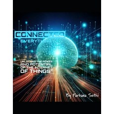 (英文圖書) Connected Everything: Unlocking the Power and Potential of the Internet of Things 平裝版, Independently Published, 英文