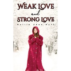 (英文圖書) Weak Love and Strong Love 平裝版, Hollie Huff, 英文