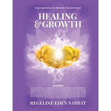 (英文圖書) Healing & Growth: Inspiring Stories For Massive Transformation 平裝版, Beyond Publishing, 英文