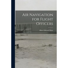 (英文圖書) Air Navigation for Flight Officers 平裝版, Legare Street Press, 英文