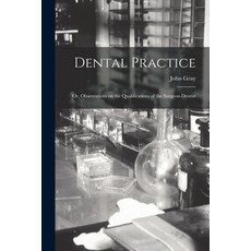 (英文圖書) Dental Practice; or Observations on the Qualifications of the Surgeon-Dentist 平裝版, Legare Street Press, 英文