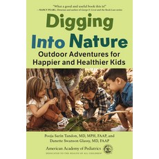 (英文圖書) Digging Into Nature: Outdoor Adventures for Happier and Healthier Kids 平裝版, American Academy of Pediatrics, 英文