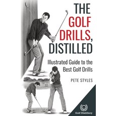 (英文圖書) The Golf Drills Distilled: Illustrated Guide to the Best Golf Drills 平裝版, Golf Distillery, 英文