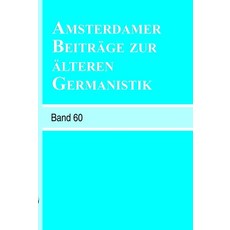 (英文書) Amsterdamer Beiträge Zur Älteren Germanistik Band 60 (2005) 平裝版, Brill, 英文