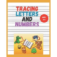 Tracing Letters and Numbers: kindergarten writing paper with lines for abc 123 kids A great teachin... 平裝版, Independently Published, 英文