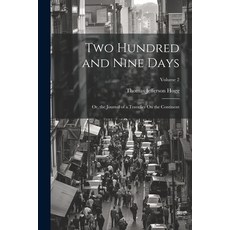 (英文圖書) Two Hundred and Nine Days: Or the Journal of a Traveller On the Continent; Volume 2 平裝版, Legare Street Press, 英文