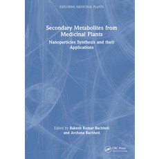 (英文圖書) Secondary Metabolites from Medicinal Plants: Nanoparticles Synthesis and their Applications 精裝版, CRC Press, 英文
