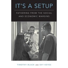 It's a Setup: Fathering from the Social and Economic Margins 平裝版, Oxford University Press, USA, 英文