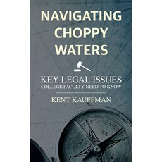 (英文圖書) Navigating Choppy Waters: Key Legal Issues College Faculty Need to Know 平裝版, Rowman & Littlefield Publis..., 英文