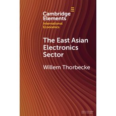 (英文圖書) The East Asian Electronics Sector 平裝版, Cambridge University Press, 英文