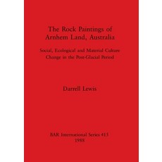 (英文圖書) The Rock Paintings of Arnhem Land Australia: Social Ecological and Material Culture Change ... 平裝版, British Archaeological Repo..., 英文