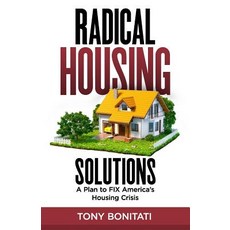 (英文圖書) Radical Housing Solutions: A Plan to FIX America's Housing Crisis 平裝版, Speak It to Book, 英文