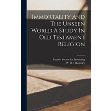 (英文圖書) Immortality And The Unseen World A Study In Old Testament Religion 精裝版, Legare Street Press, 英文
