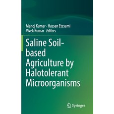 (英文圖書) Saline Soil-Based Agriculture by Halotolerant Microorganisms 精裝版, Springer, 英文