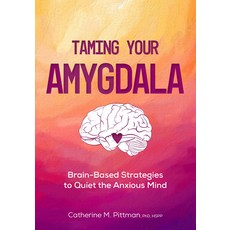(英文圖書) Taming Your Amygdala: Brain-Based Strategies to Quiet the Anxious Brain 平裝版, PESI Publishing, Inc., 英文