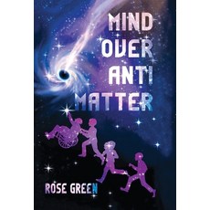 (英文圖書)Mind Over Antimatter 精裝版, Rose Green, 英文