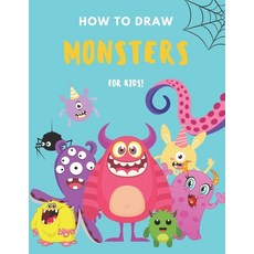 How to Draw Monsters: A Fun and Simple Step by Step Drawing and Activity Book for Boys and Girls to ... 平裝版, Independently Published, 英文