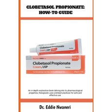 (英文圖書) Clobetasol Propionate: HOW-TO GUIDE: An in-depth exploration book delving into... 平裝版, Independently Published, 英文