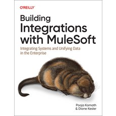 (英文圖書) Building Integrations with Mulesoft: Integrating Systems and Unifying Data in t... 平裝版, O'Reilly Media, 英文