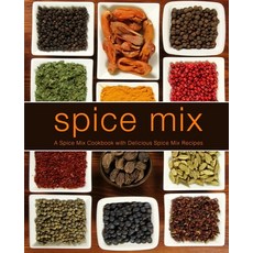 (英文圖書) Spice Mix: A Spice Mix Cookbook with Delicious Spice Mix Recipes 平裝版, Createspace Independent Pub..., 英文