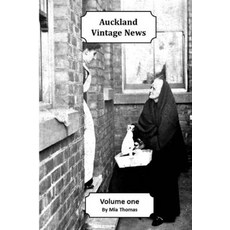 (英文圖書) Auckland Vintage News - Volume One 平裝版, Independently Published, 英文