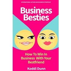 (英文圖書) Business Besties: How to WIN in Business with Your Bestfriend 平裝版, Independently Published, 英文