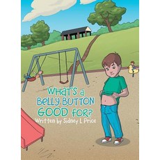 (英文圖書)What's a Belly Button Good For? 精裝版, Archway Publishing, 英文