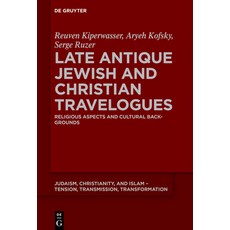 (英文圖書) Late Antique Jewish and Christian Travelogues: Religious Aspects and Cultural B... 精裝版, de Gruyter, 英文