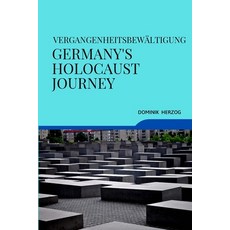 (英文圖書) Vergangenheitsbewältigung Germany's Holocaust Journey 平裝版, Dominik Herzog, 英文