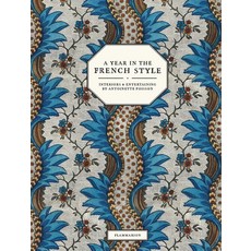 (英文圖書) A Year in the French Style: Interiors & Entertaining by Antoinette Poisson 精裝版, Flammarion-Pere Castor, 英文