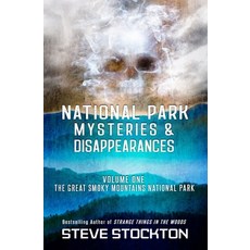 National Park Mysteries & Disappearances: The Great Smoky Mountains National Park 平裝版, Beyond the Fray Publishing, 英文