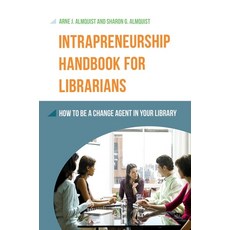 (英文圖書) Intrapreneurship Handbook for Librarians: How to Be a Change Agent in Your Library 平裝版, Bloomsbury Publishing PLC, 英文